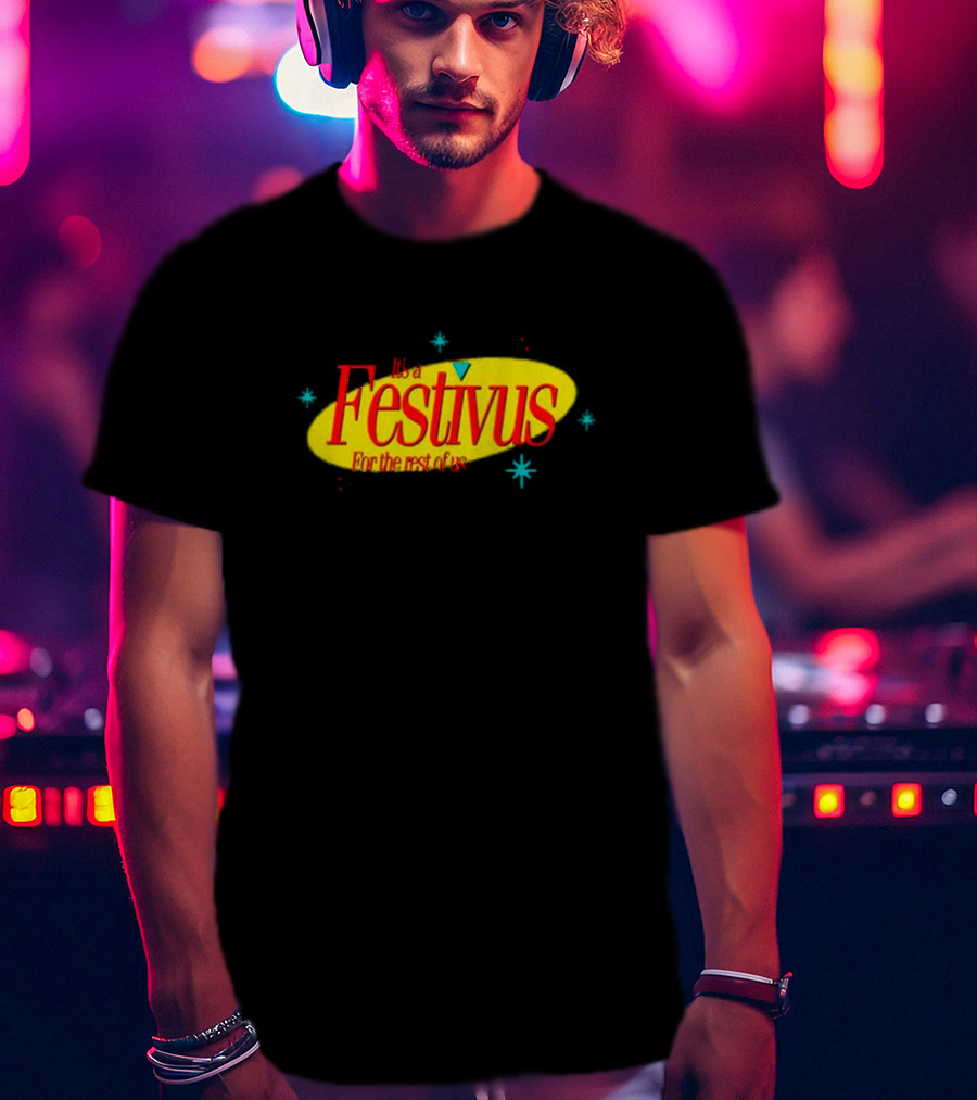 It's A Festivus For The Rest Of Us Seinfeld T-Shirt
