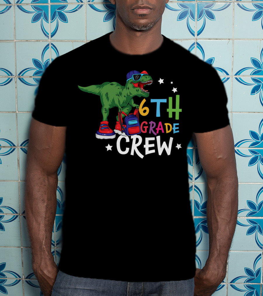 6th Grade Crew Dinosaur Back To School Fun T-Shirt