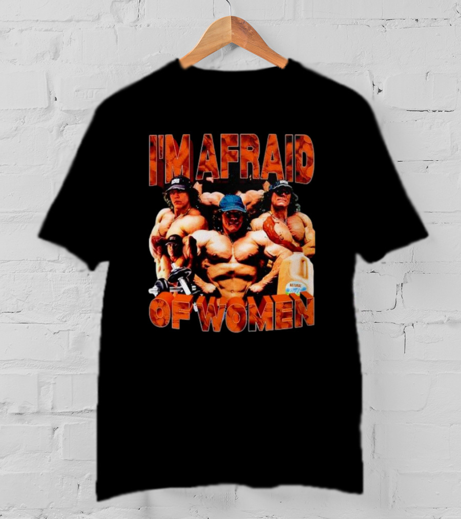 I'm Afraid Of Women Bodybuilders And Protein Jug T-Shirt