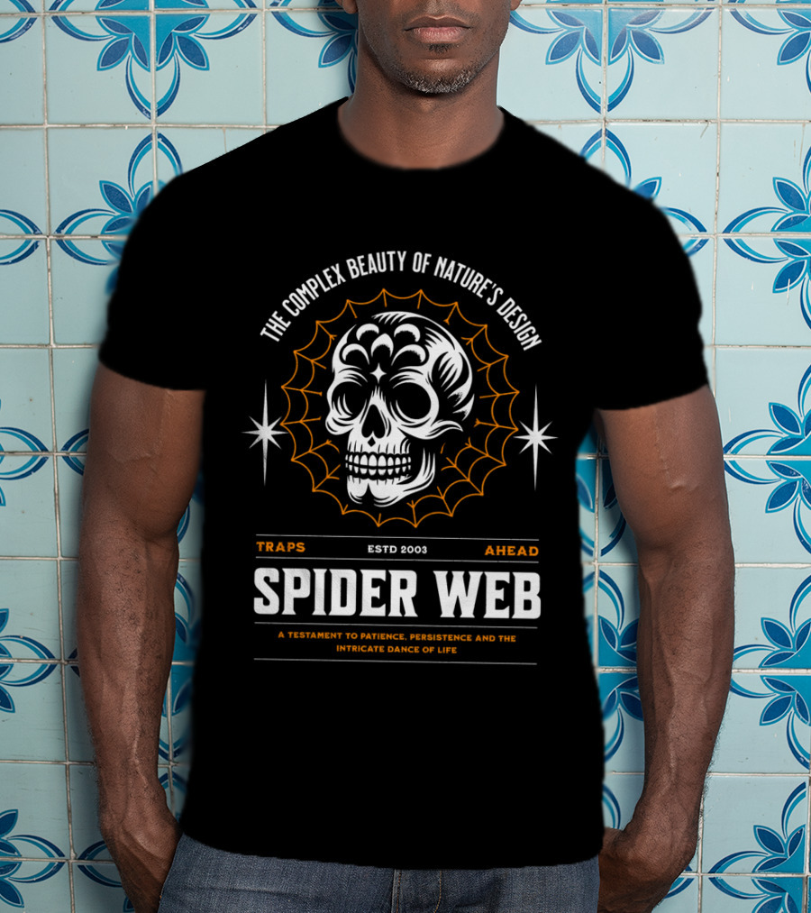 THE COMPLEX BEAUTY OF NATURE'S DESIGN SPIDER WEB TRAPS AHEAD ESTD 2003 A TESTAMENT TO PATIENCE PERSISTENCE AND THE INTRICATE DANCE OF LIFE T-Shirt