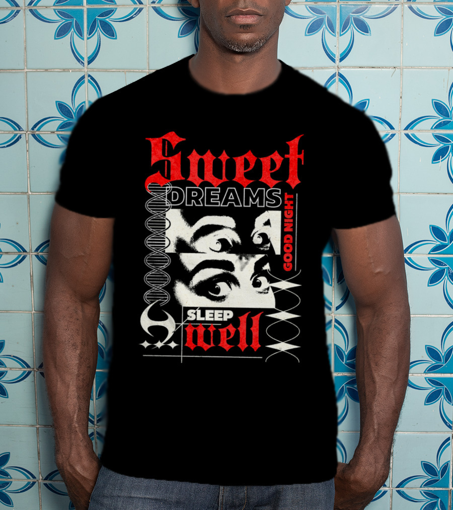 Sweet Dreams Good Night Sleep Well Grunge Eyes T-Shirt