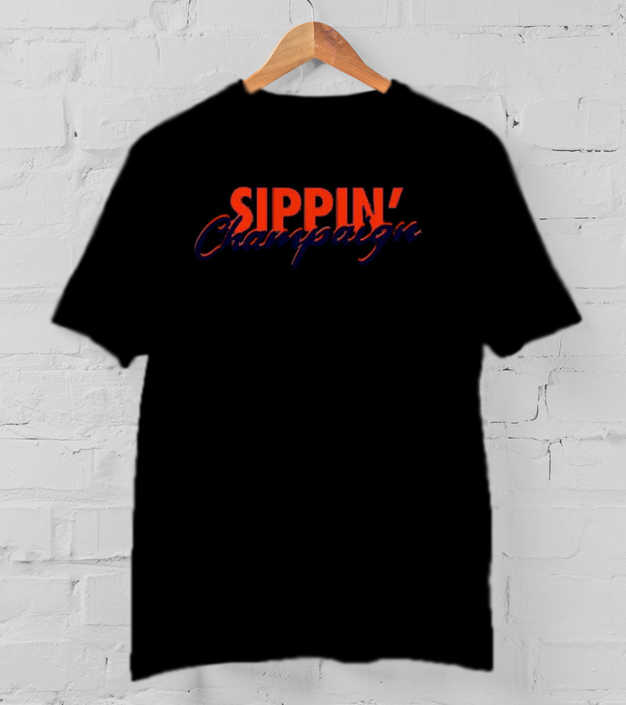 Sippin' Champaign T-Shirt