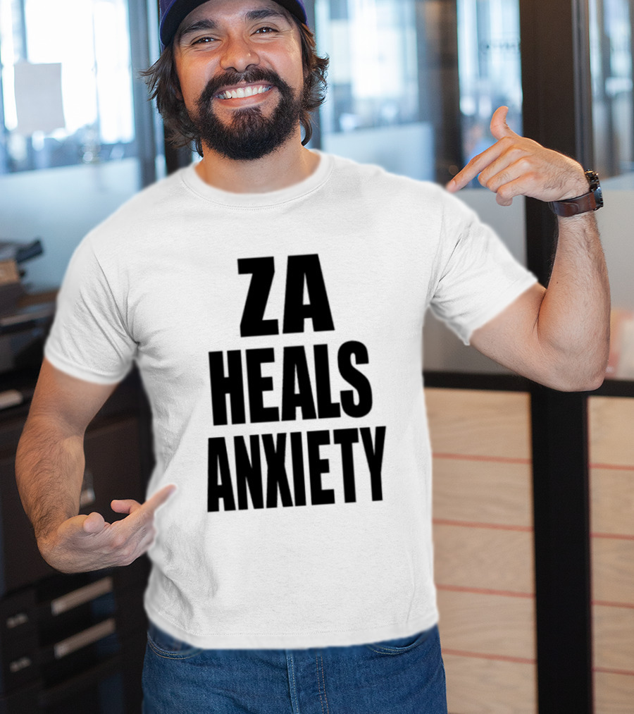 ZA Heals Anxiety T-Shirt
