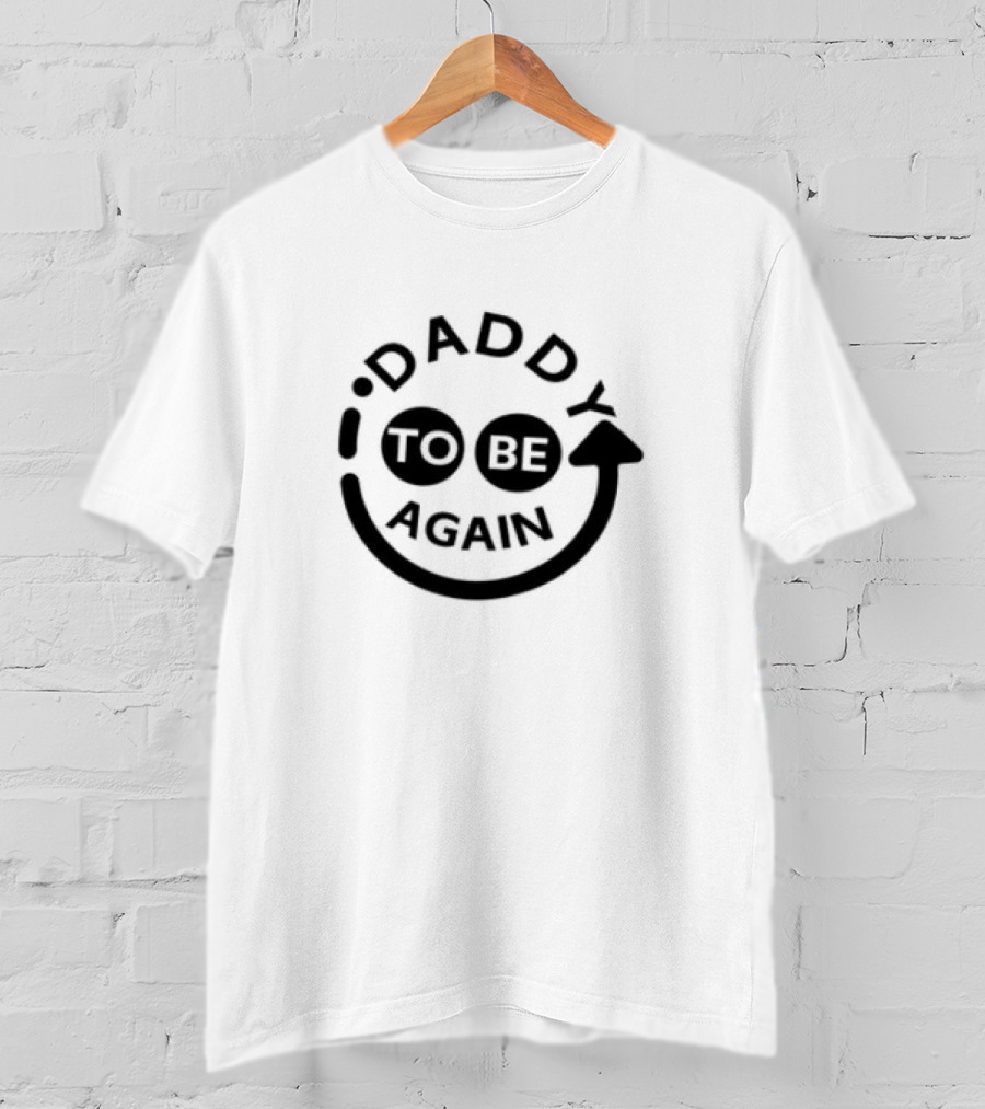 Daddy To Be Again Smiley Face T-Shirt