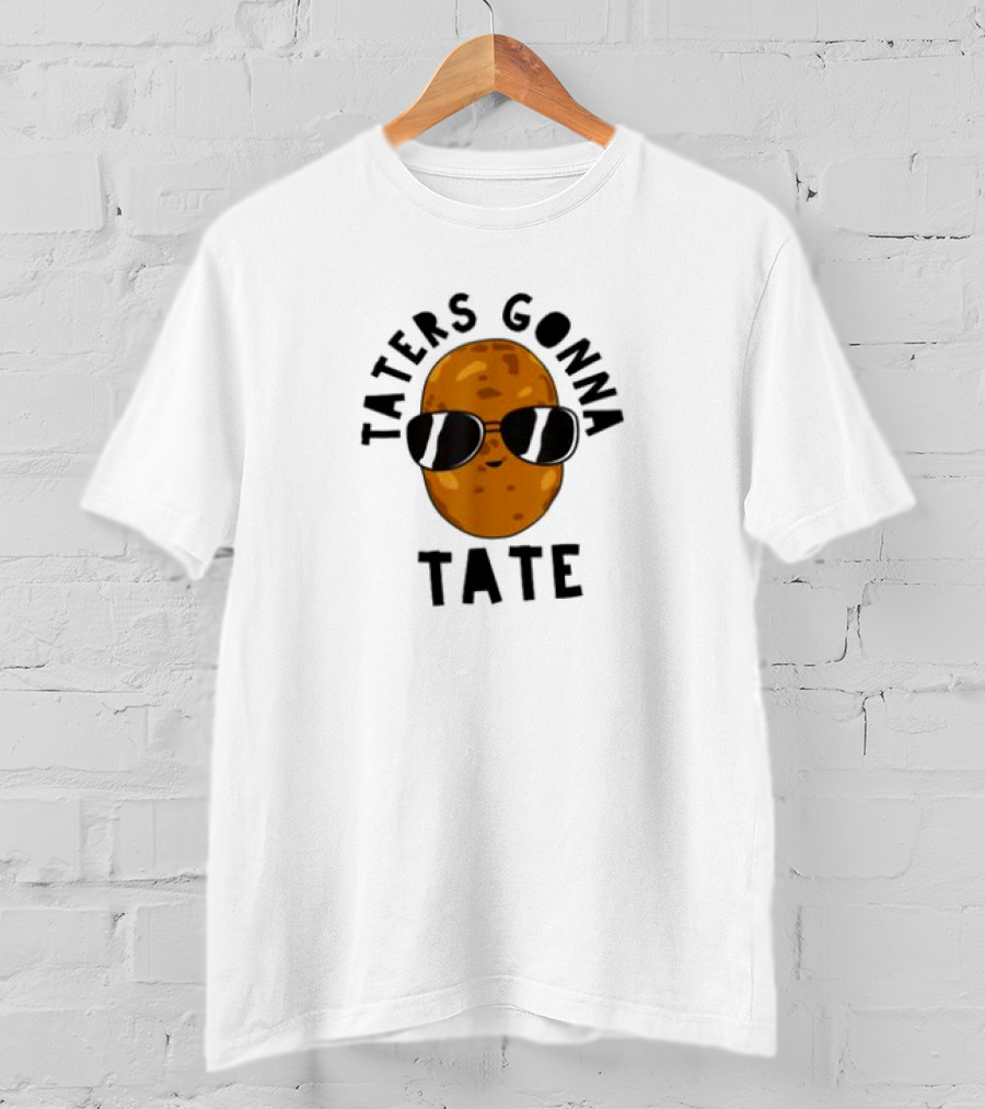 Taters Gonna Tater Potatoes Recipe T-Shirt
