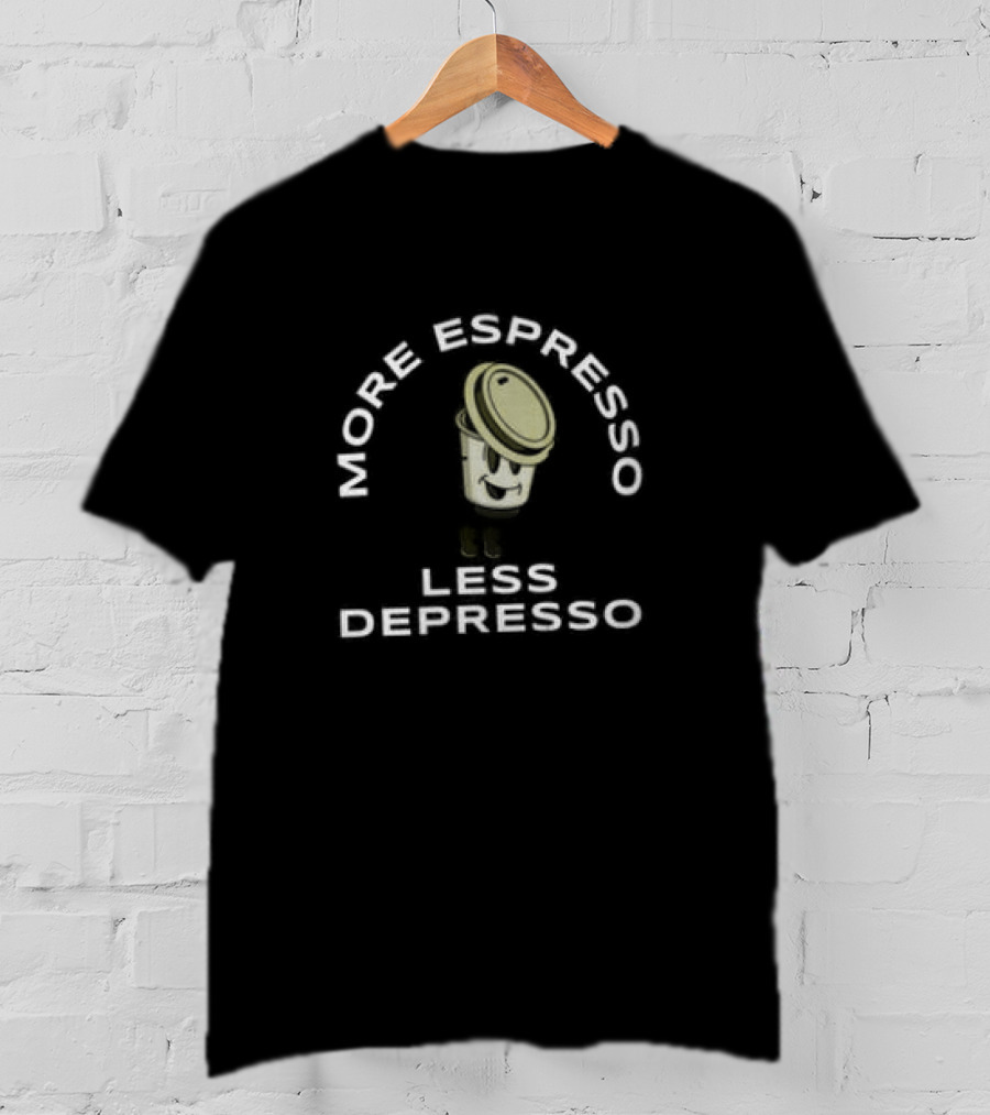 More Espresso Less Depresso Coffee Cup Cartoon T-Shirt