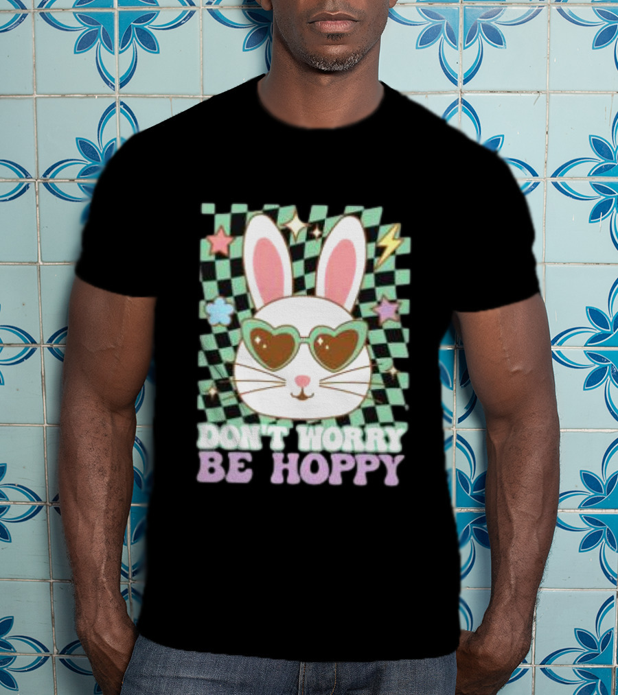 Groovy Retro Easter Bunny Dont Worry Be Hoppy T-Shirt