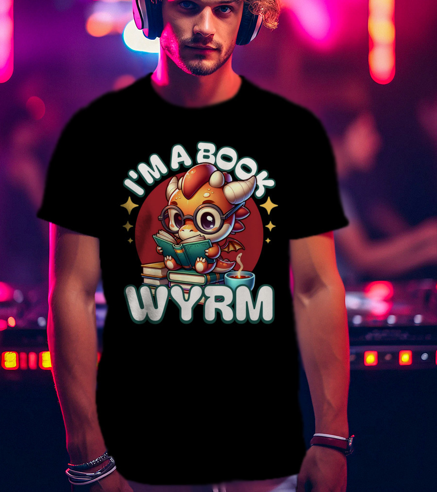 I'm A Book Wyrm T-Shirt