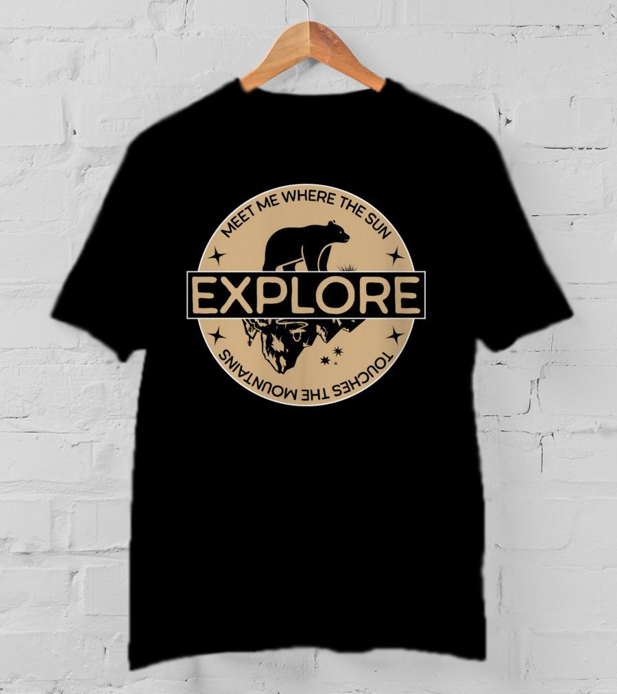 Explore Meet Me Where The Sun Touches The Mountains Bear Badge T-Shirt