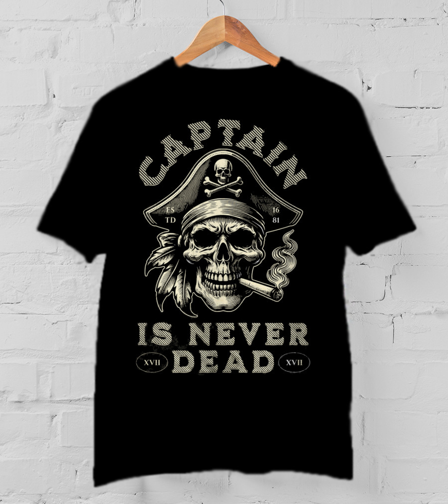 Captain Is Never Dead 1681 Skull Smoking Cigar T-Shirt