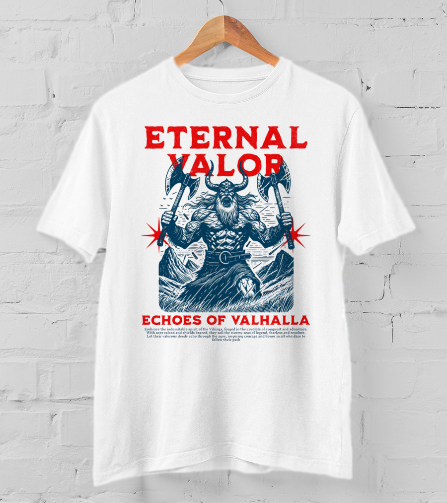 ETERNAL VALOR ECHOES OF VALHALLA VIKING WARRIOR AXES T-Shirt