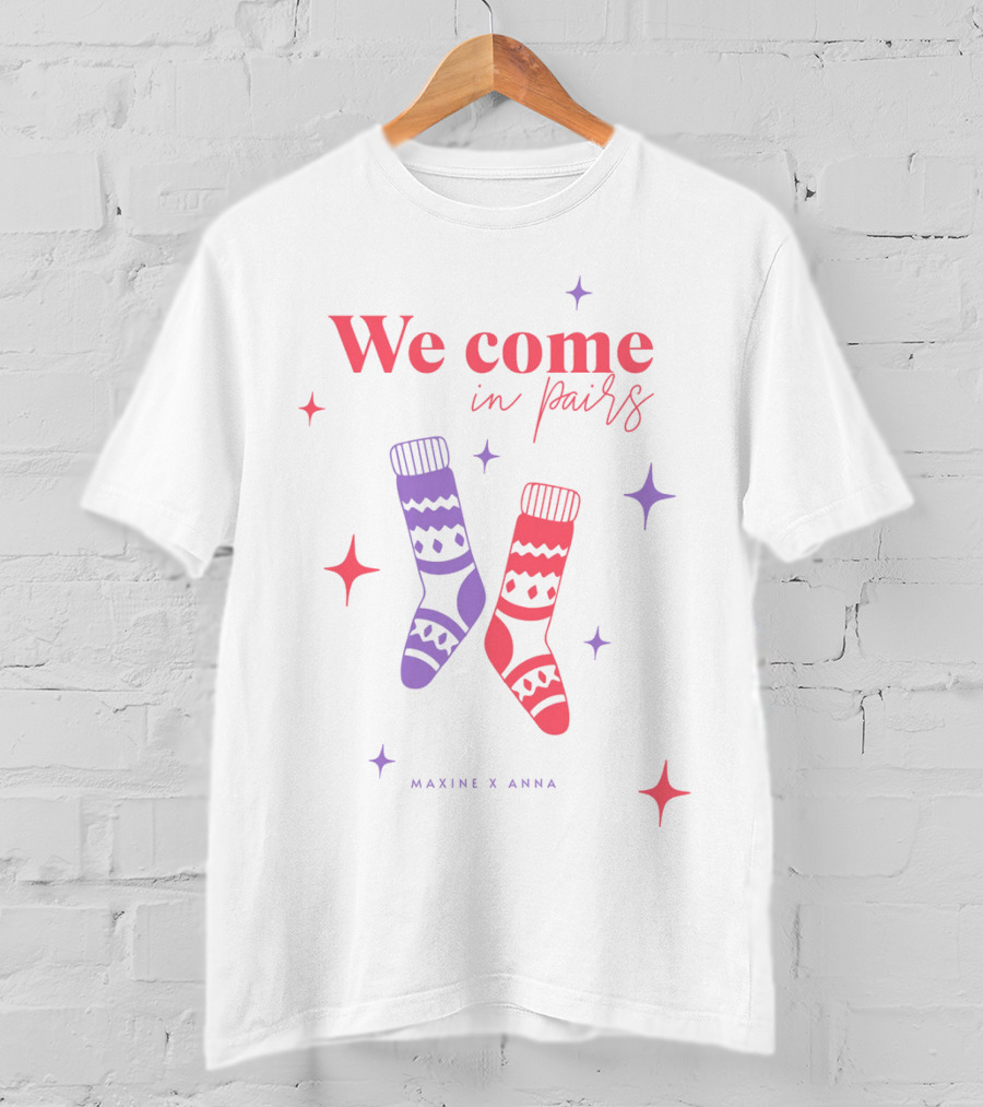We Come In Pairs Maxine X Anna T-Shirt