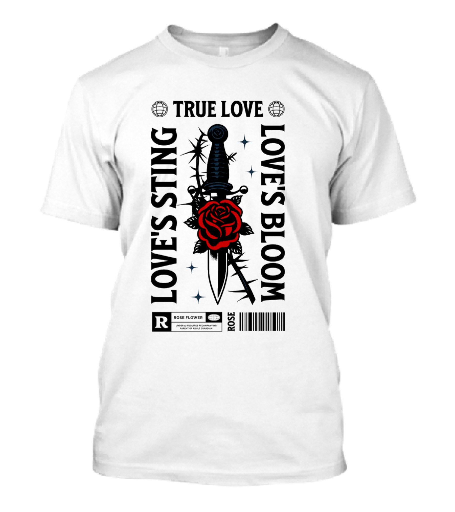 TRUE LOVE ROSE FLOWER LOVE'S STING LOVE'S BLOOM T-Shirt
