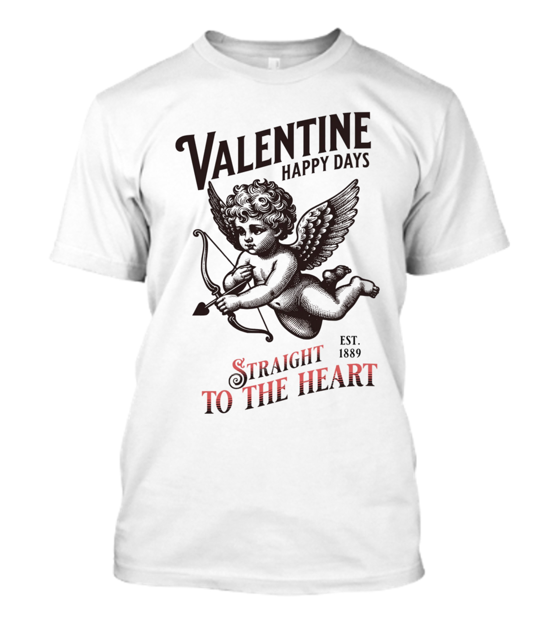 Valentine Happy Days Straight To The Heart Est. 1889 T-Shirt
