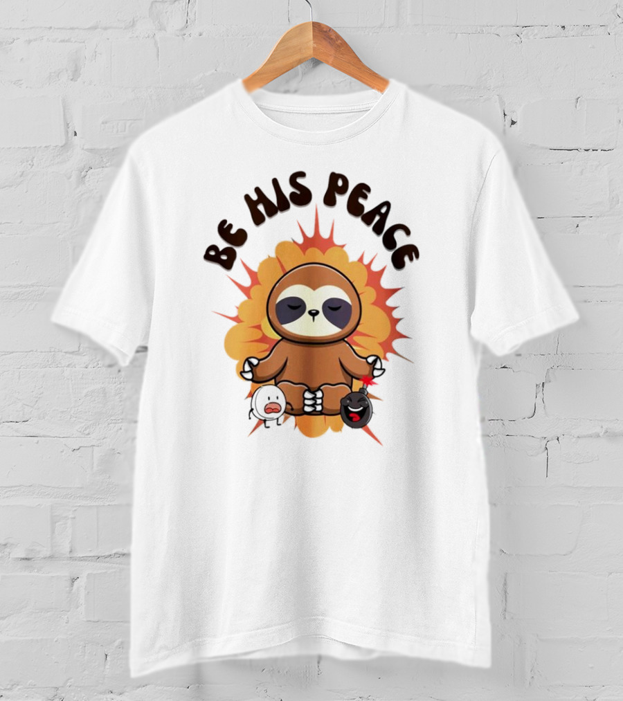 Be His Peace Sloth Meditation With Yoga Calm Elements T-Shirt