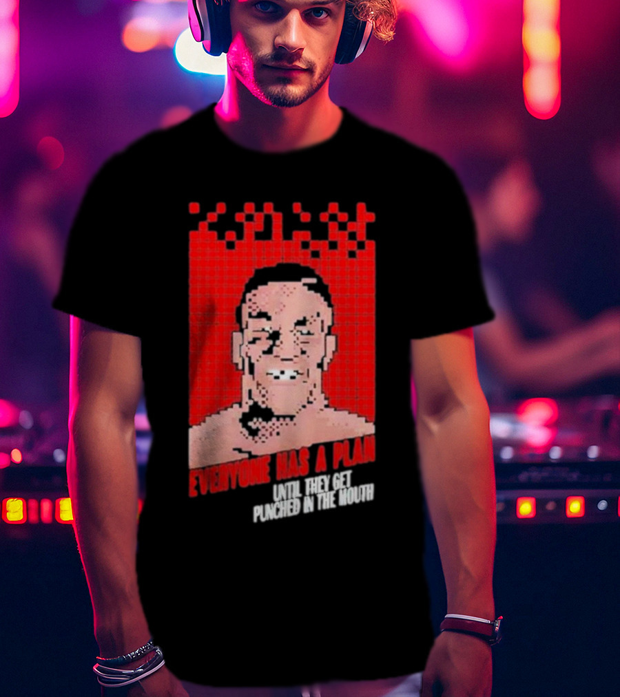 Mike Tyson Punch Out Everyone Has A Plan Until They Get Punched In The Mouth T-Shirt