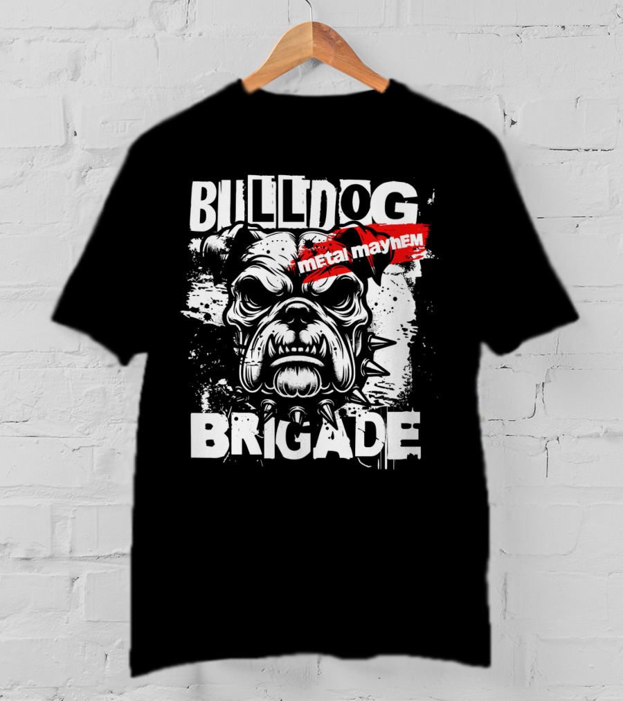 BULLDOG BRIGADE METAL MAYHEM T-Shirt