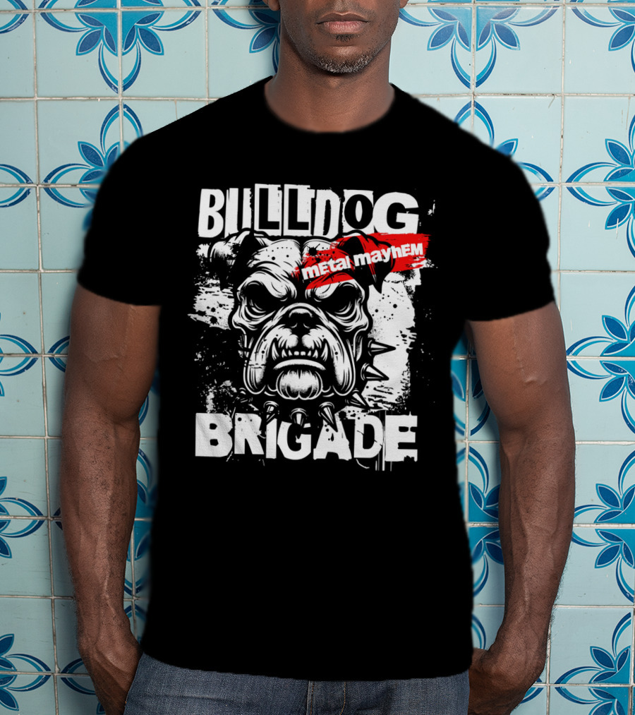 BULLDOG BRIGADE METAL MAYHEM T-Shirt