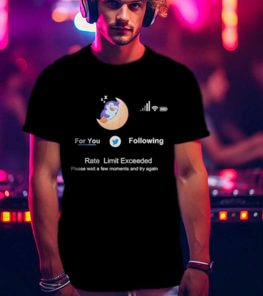 For You Following Rate Limit Exceeded Please Wait A Few Moments Twitter Moon Penguin T-Shirt
