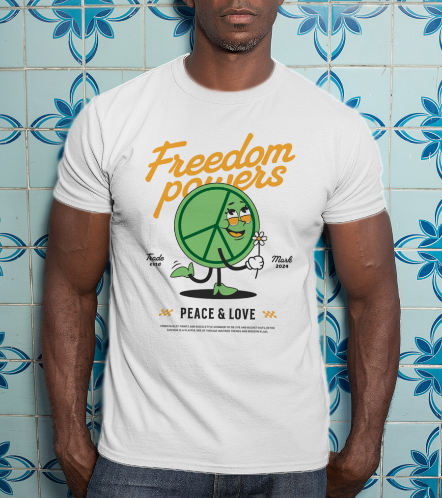 Freedom Powers Peace And Love T-Shirt