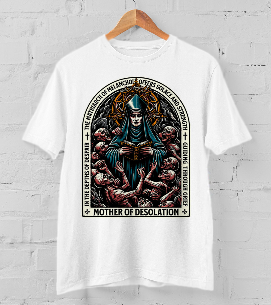 Mother Of Desolation Matriarch Of Melancholy Offers Solace And Strength Guiding Through Grief T-Shirt