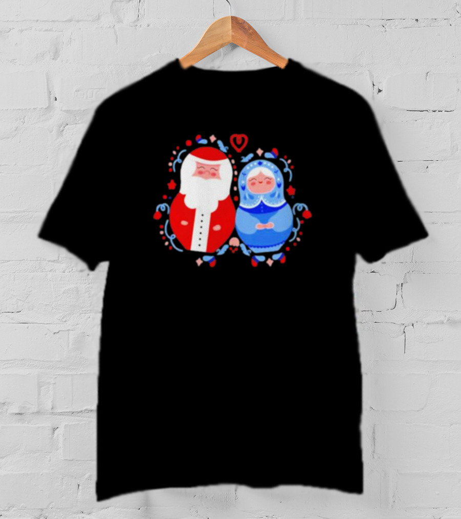 Christmas Mamushkas Santa Claus And Snow Maiden Nesting Dolls T-Shirt