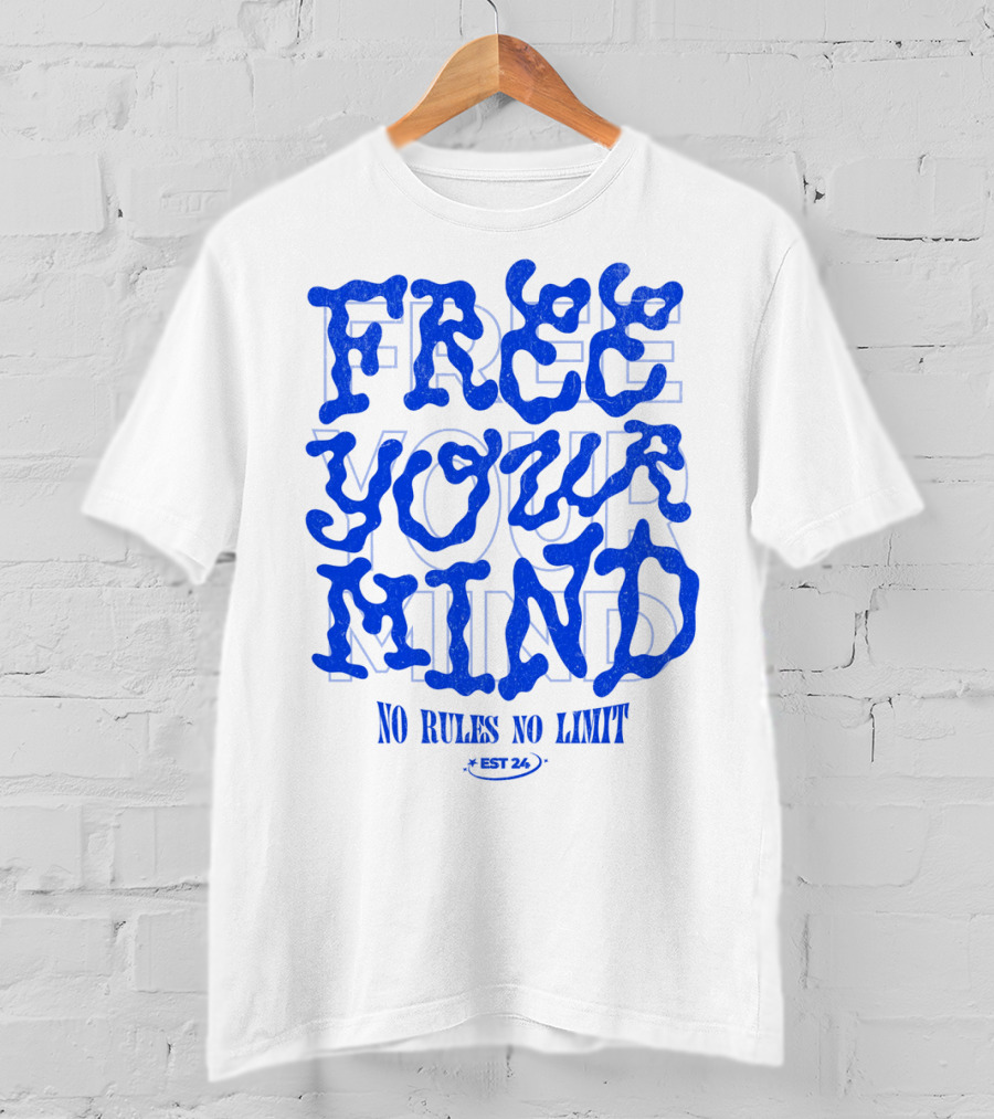 FREE YOUR MIND NO RULES NO LIMIT EST 24 T-Shirt