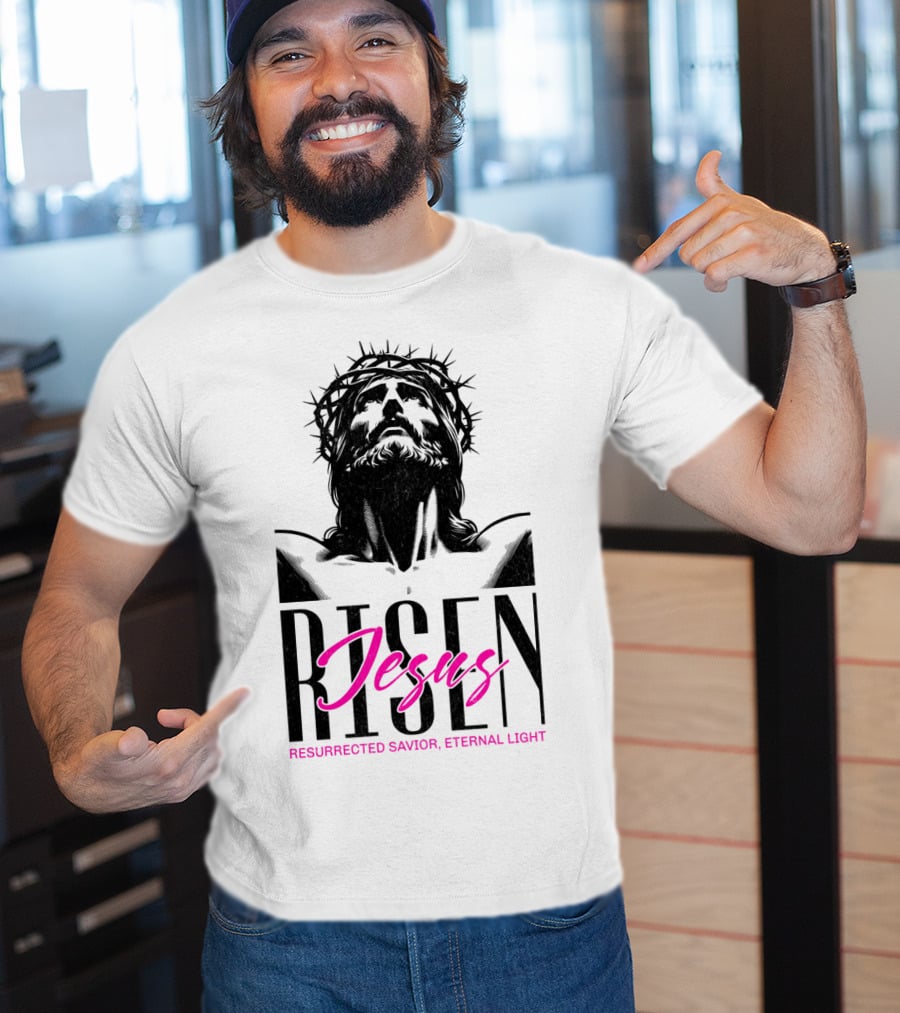 Jesus Risen Resurrected Savior Eternal Light T-Shirt