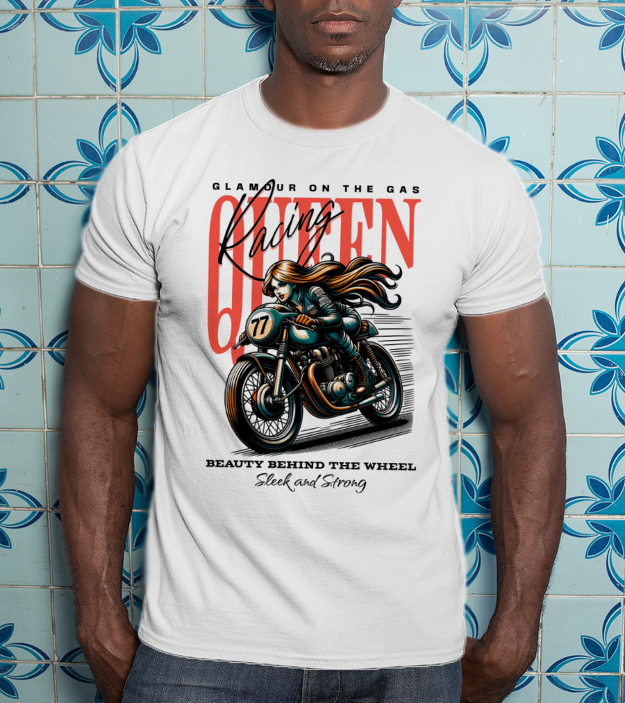 Glamour On The Gas Racing Queen Beauty Behind The Wheel Sleek And Strong T-Shirt