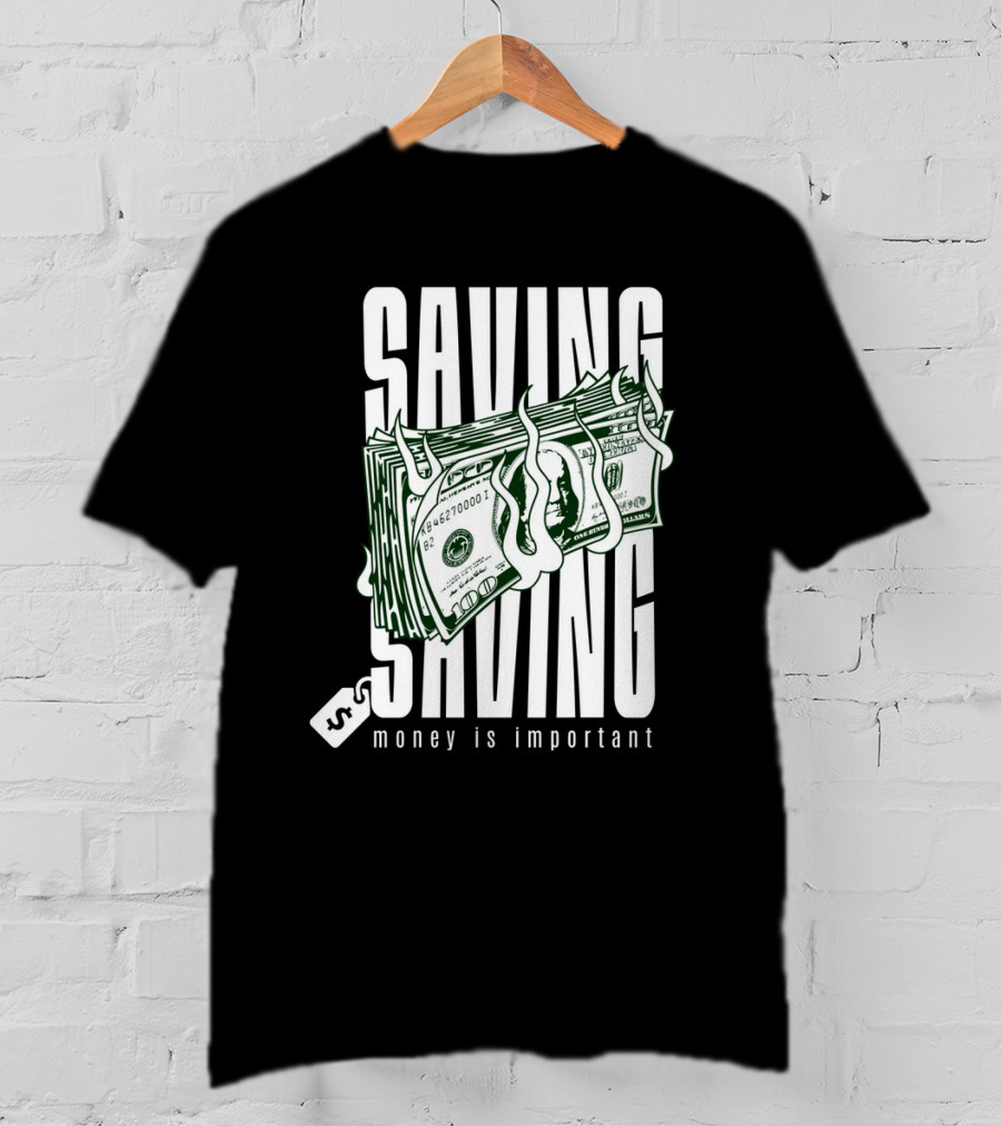 Saving Money Is Important Burning Dollar Stack T-Shirt