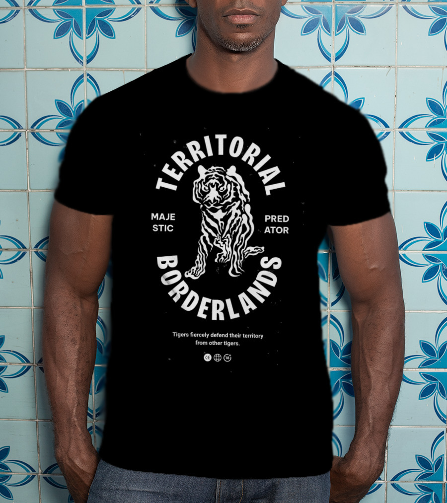 Tigers Majestic Predator Territorial Bonderlands Fiercely Defend Territory T-Shirt