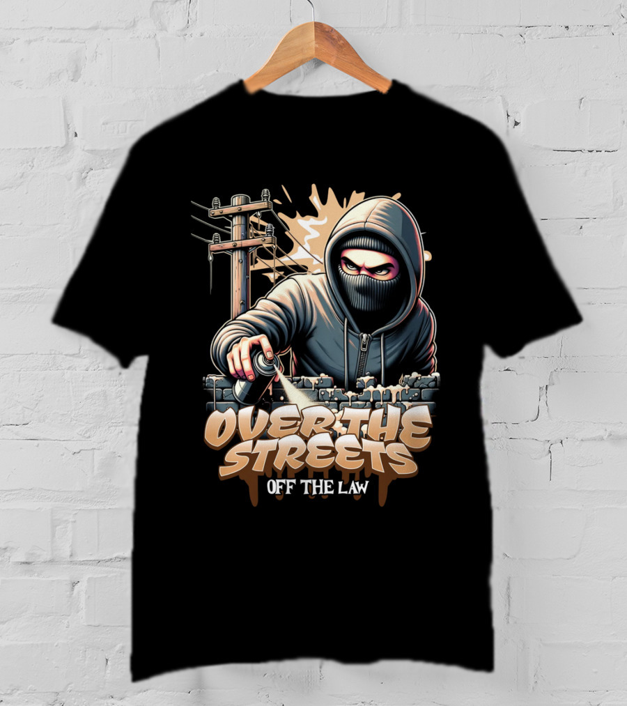Over The Streets Off The Law Vandalism T-Shirt