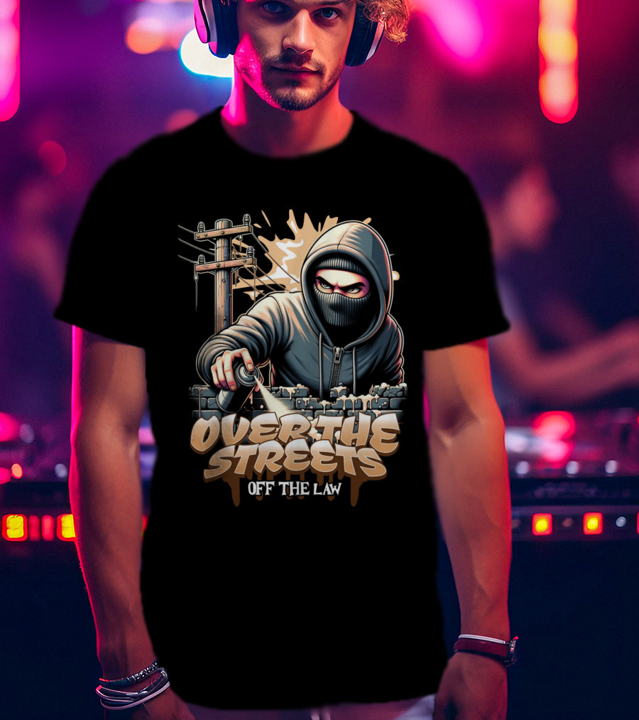 Over The Streets Off The Law Vandalism T-Shirt