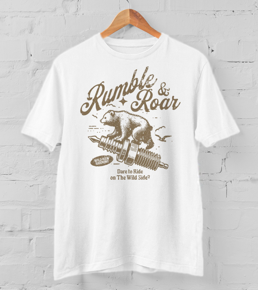 Rumble And Roar Wild Ride Harmony Dare To Ride On The Wild Side T-Shirt