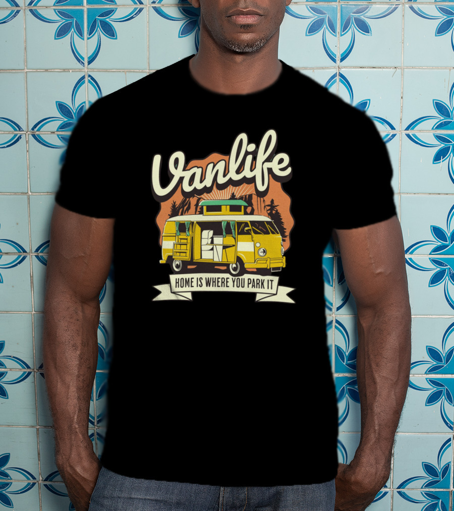 Vanlife Home Is Where You Park It Vintage Camper Adventure T-Shirt