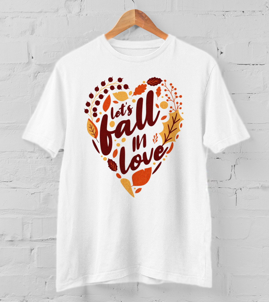 Let's Fall In Love Autumn Heart Leaves And Acorns T-Shirt