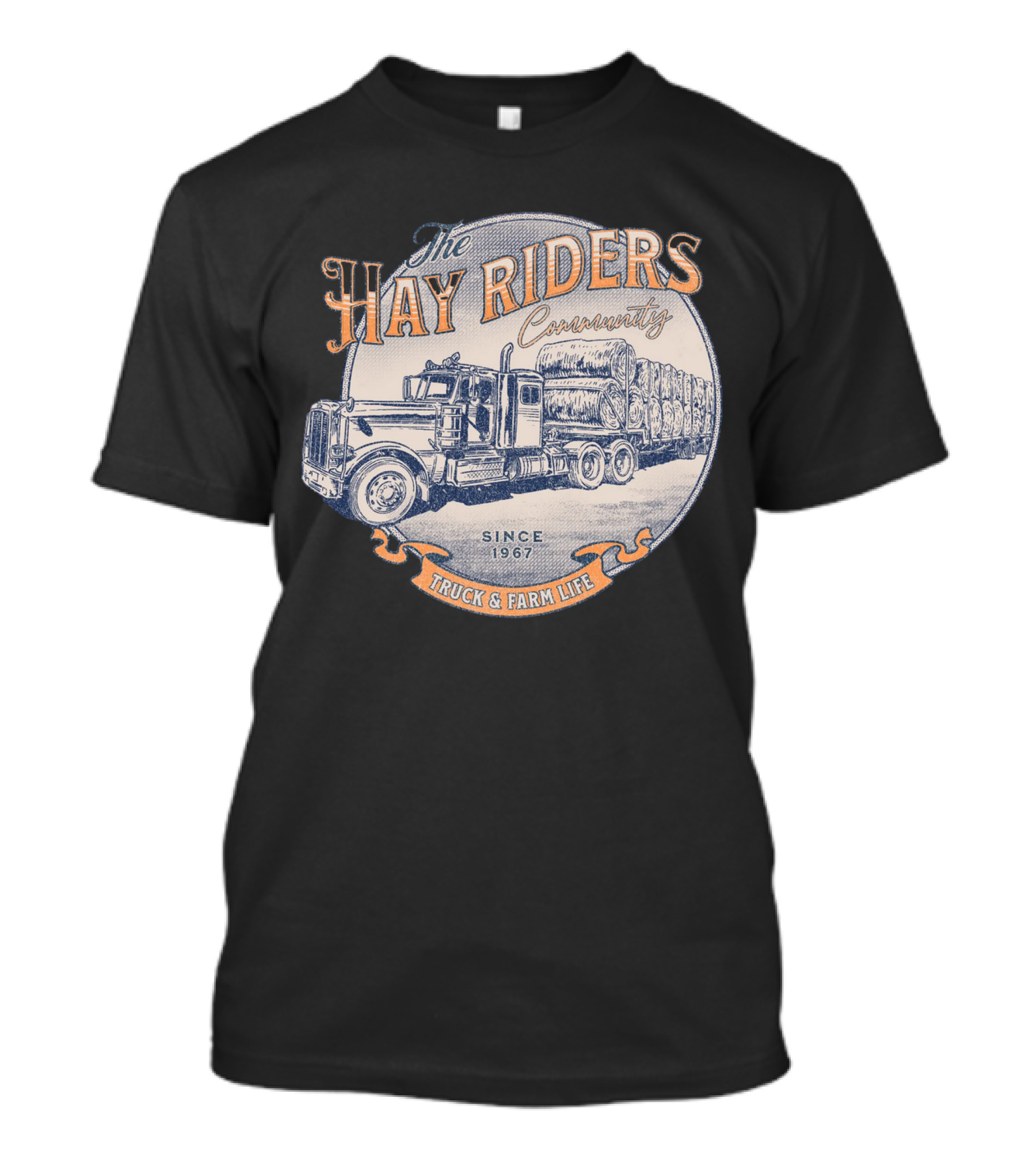 The Hay Riders Community Truck And Farm Life Since 1967 T-Shirt