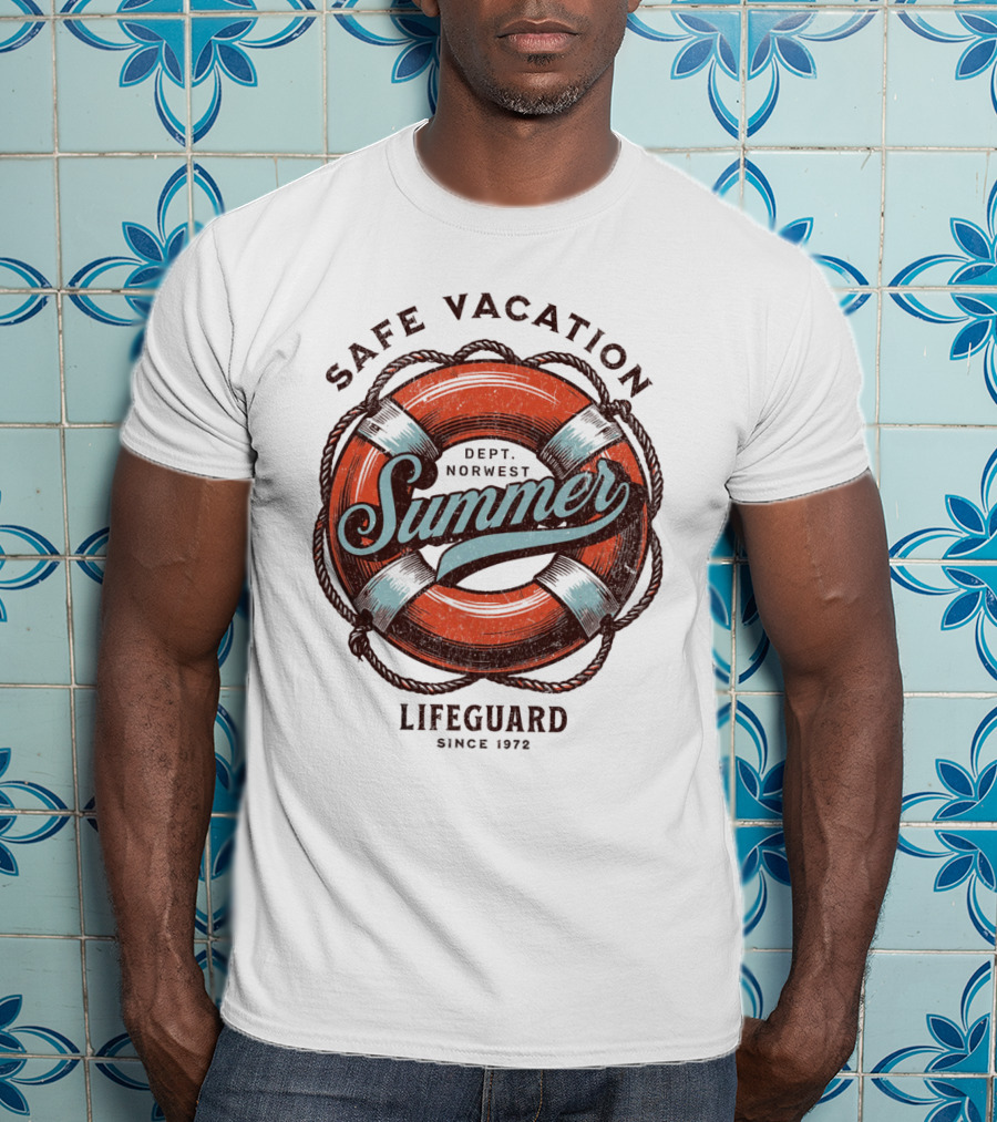Safe Vacation Summer Dept Norwest Lifeguard Since 1972 T-Shirt