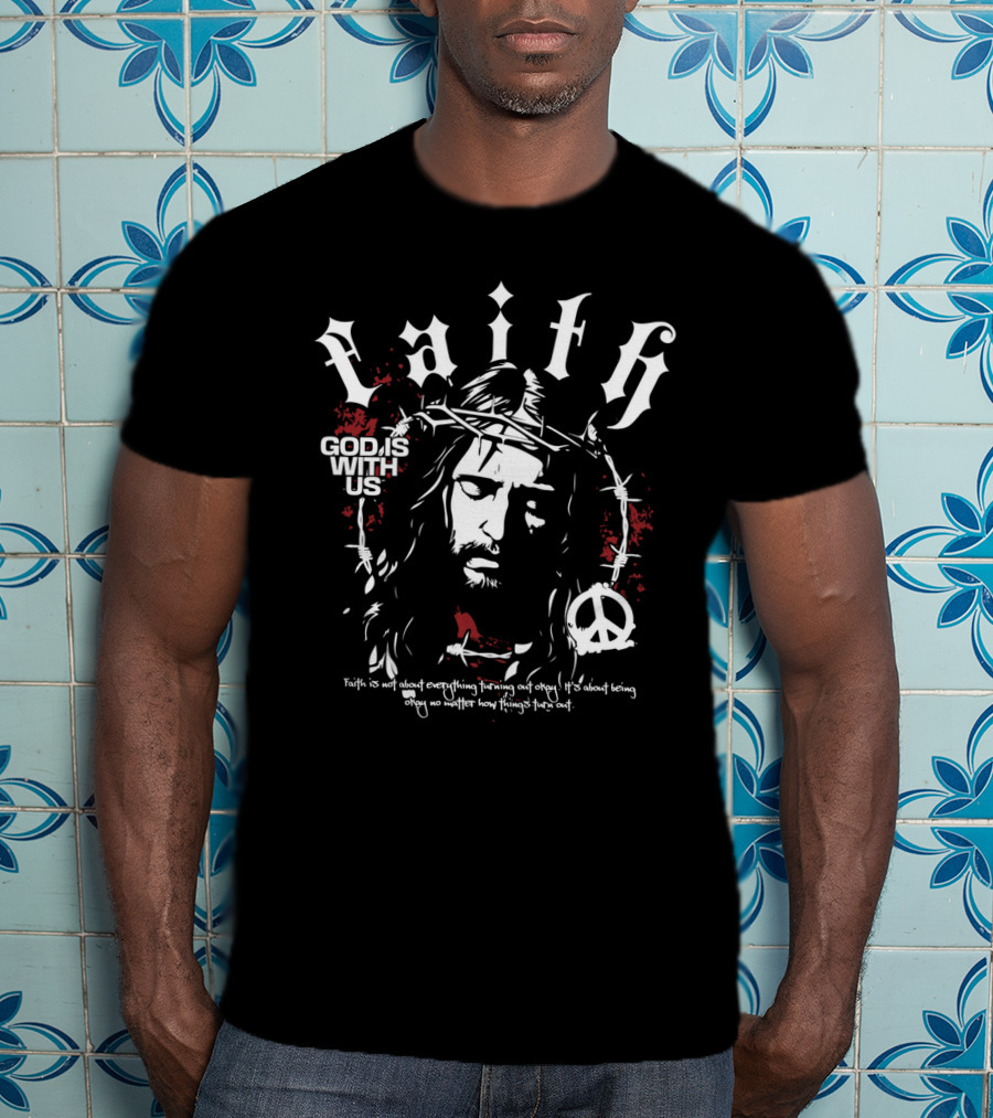 Faith God Is With Us Christian Peace Symbol Jesus T-Shirt