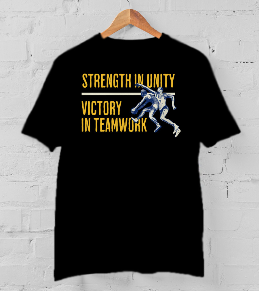 Strength In Unity Victory In Teamwork Sport Team Spirit Flag T-Shirt