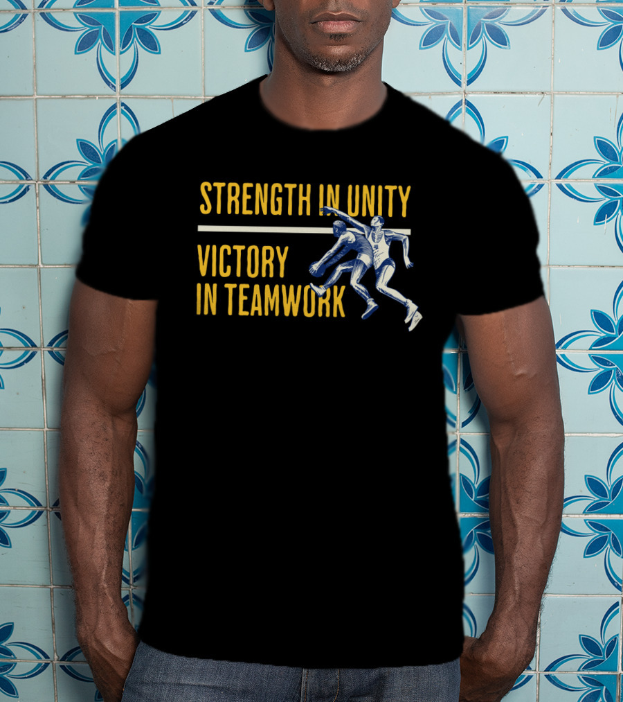 Strength In Unity Victory In Teamwork Sport Team Spirit Flag T-Shirt