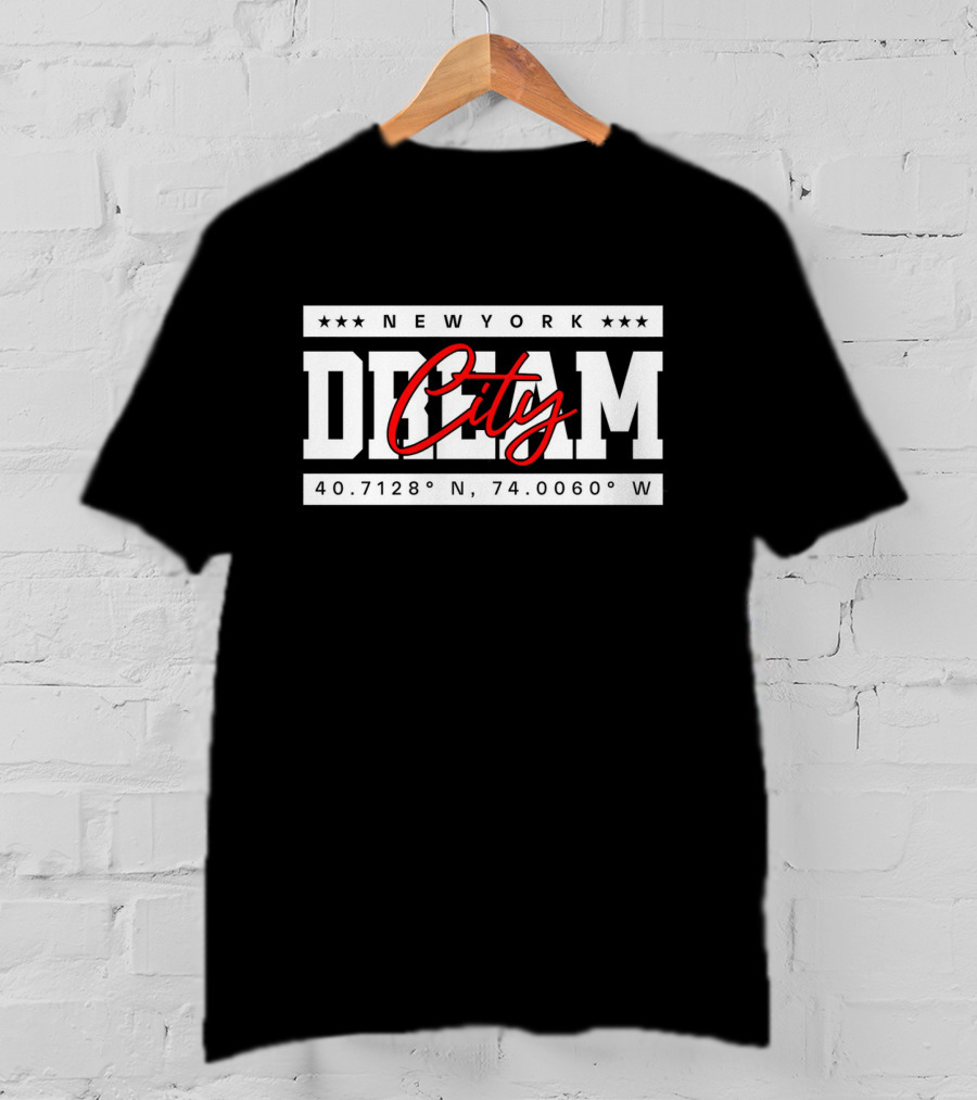 NEW YORK DREAM CITY 40.7128° N 74.0060° W T-Shirt
