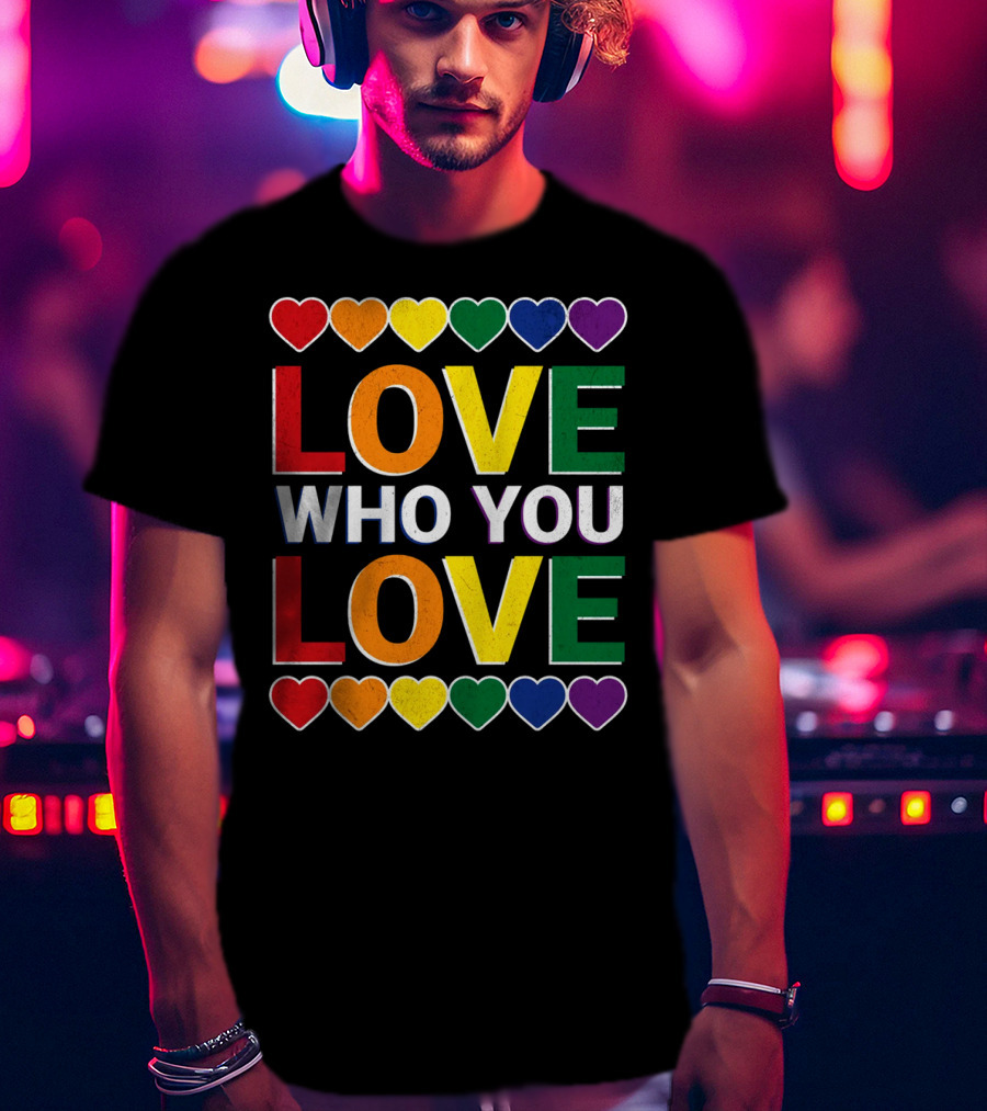 Love Who You Love Colorful Rainbow Hearts T-Shirt