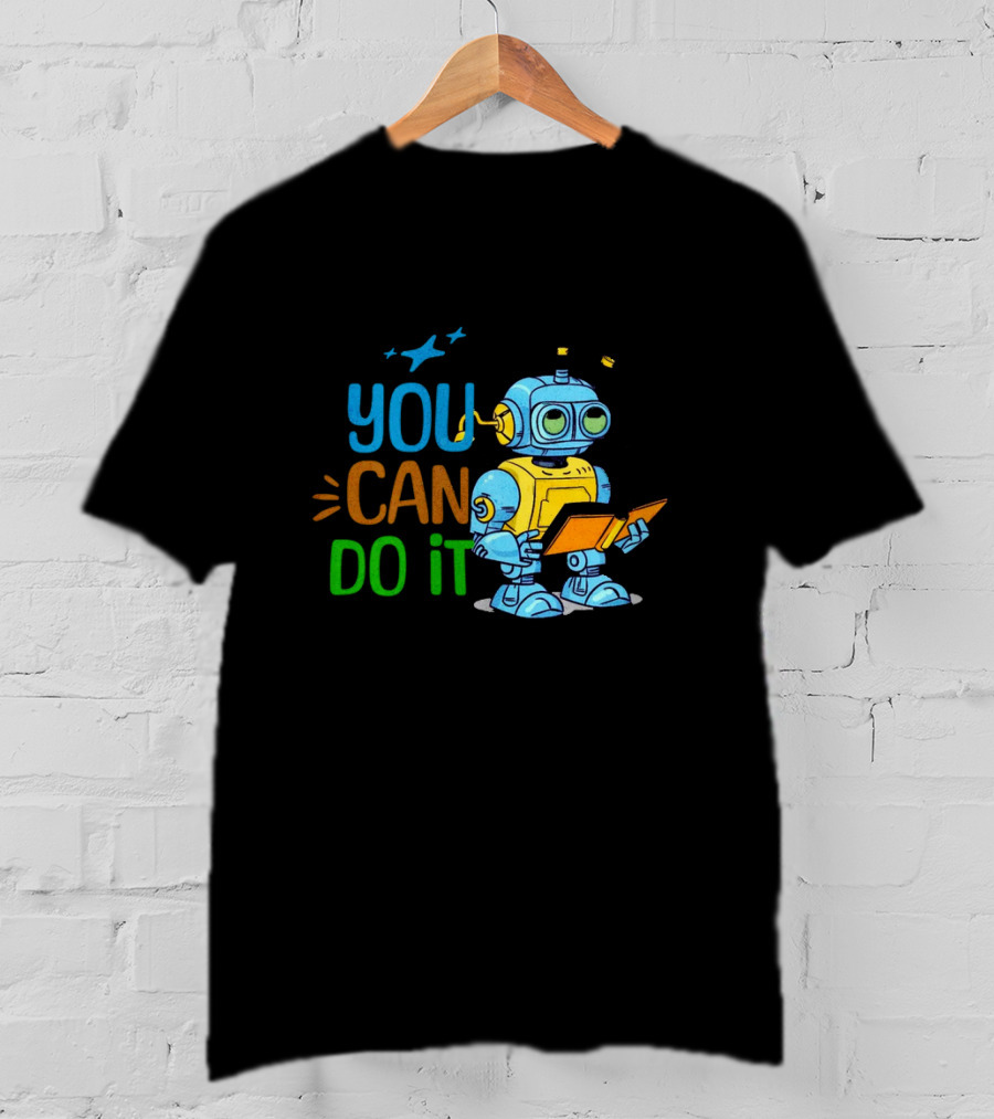 You Can Do It Robot Reading Motivation T-Shirt
