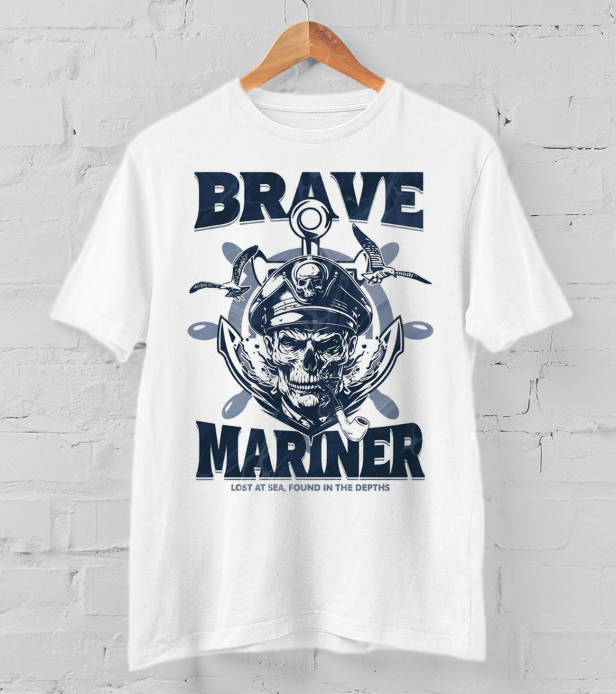 BRAVE MARINER LOST AT SEA FOUND IN THE DEPTHS T-Shirt