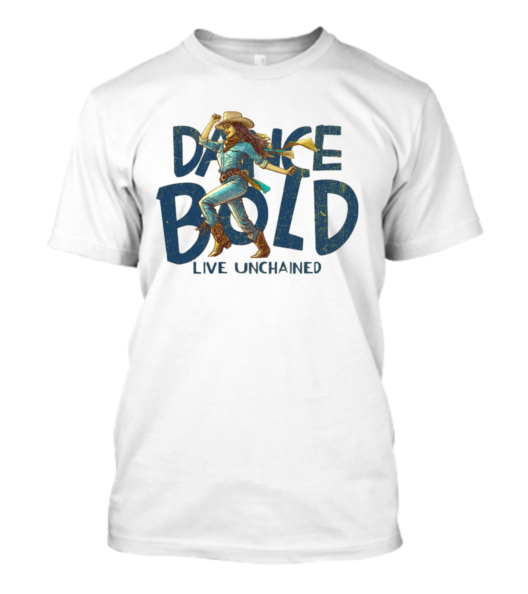 Dance Bold Live Unchained Cowgirl Pride T-Shirt