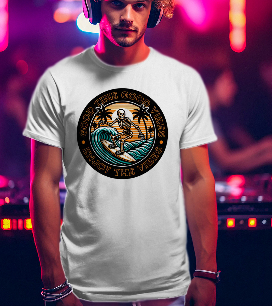 Good Time Good Vibes Enjoy The Vibes Surfer Skeleton Palm Trees Sunset Ocean Waves T-Shirt