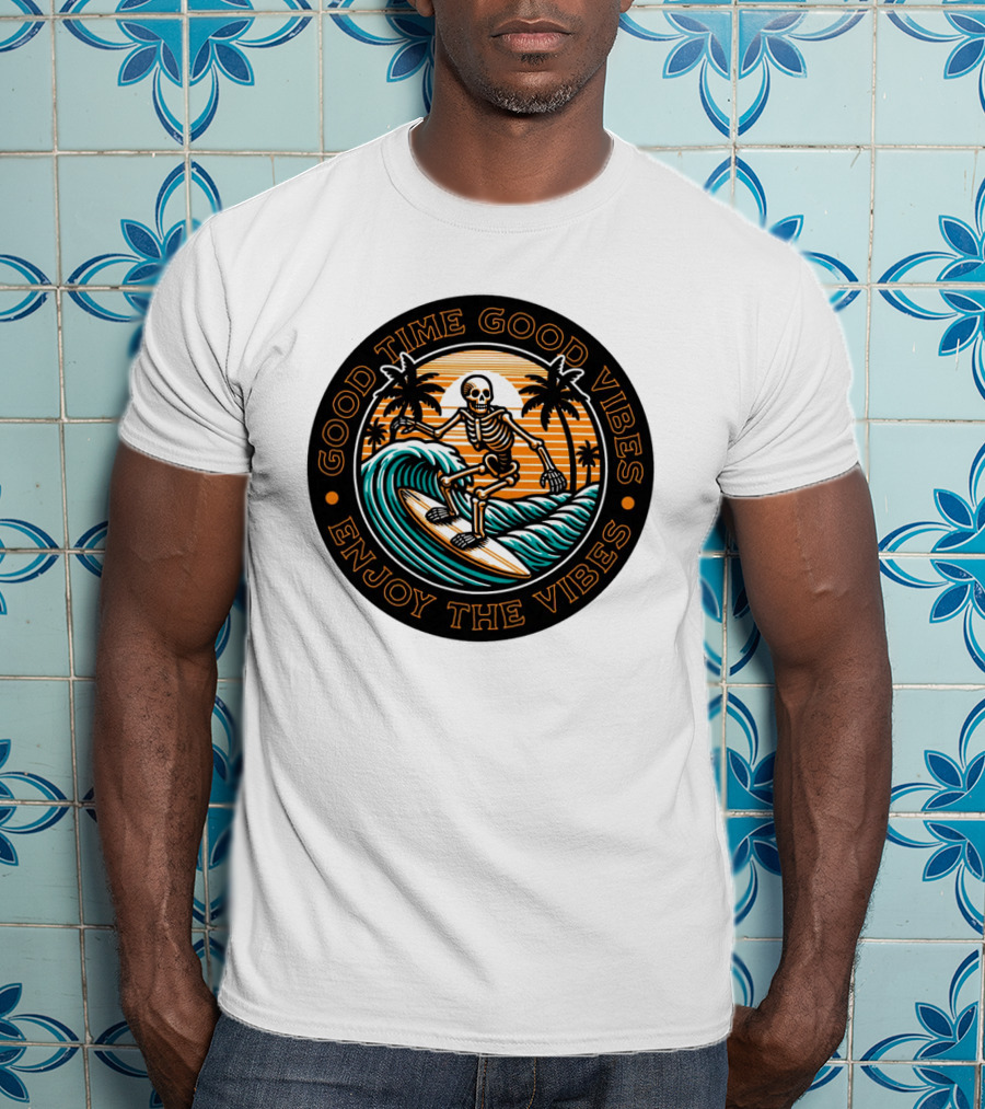 Good Time Good Vibes Enjoy The Vibes Surfer Skeleton Palm Trees Sunset Ocean Waves T-Shirt