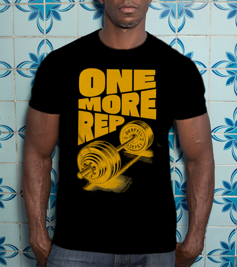 ONE MORE REP 552 DERFFIL SEPEL Barbell Motivation T-Shirt
