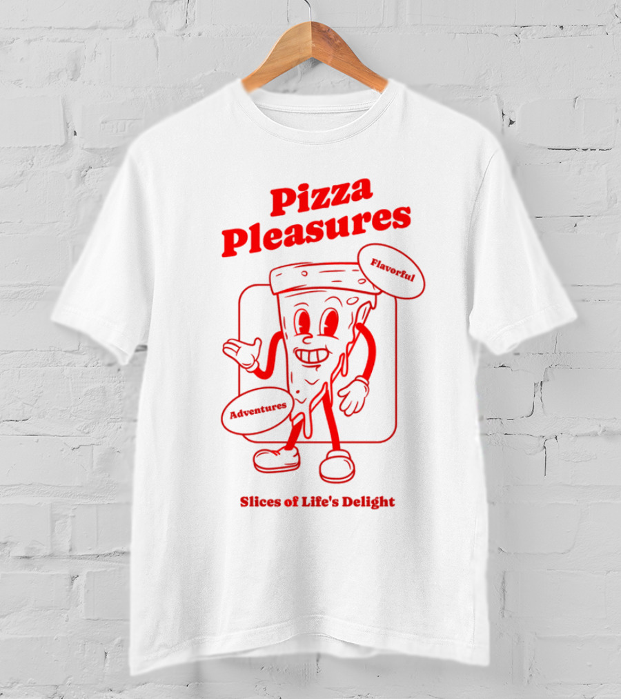 Pizza Pleasures Flavorful Adventures Slices Of Life's Delight T-Shirt